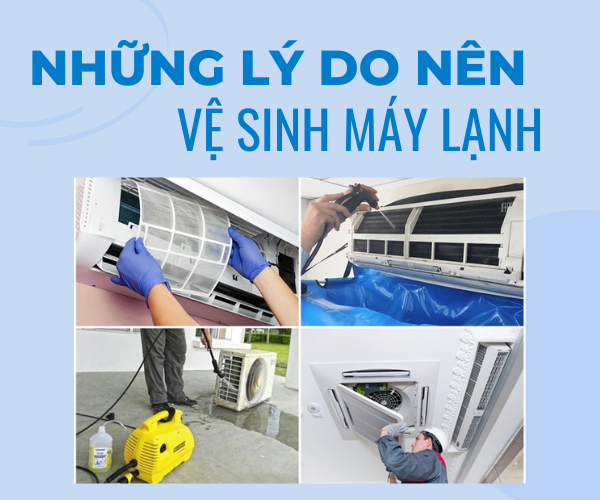 3 lý do chính nên vệ sinh và bảo trì máy lạnh định kỳ