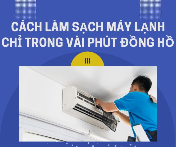 Cách làm sạch máy lạnh chỉ trong vài phút đồng hồ