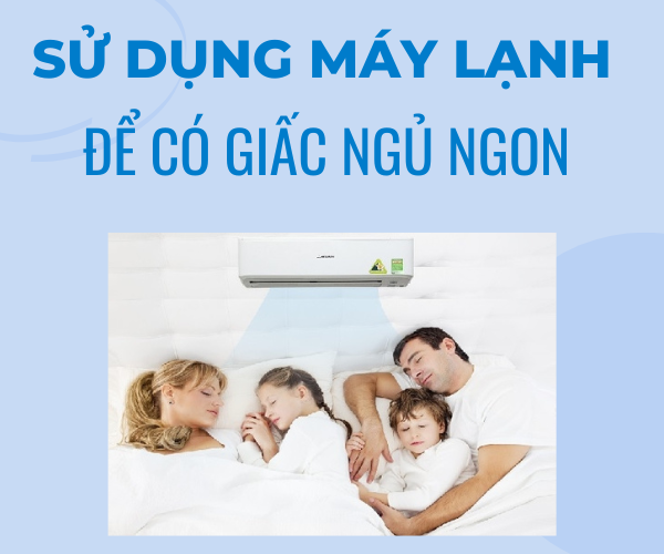 Hướng dẫn cách sử dụng máy lạnh đúng cách để có giấc ngủ ngon