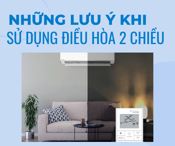 Những lưu ý khi sử dụng điều hòa 2 chiều Panasonic XZ hiệu quả trong mùa đông